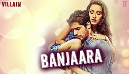 Ek Villain- Banjaara Full Song (Audio) - Shraddha Kapoor_ Siddharth Malhotra