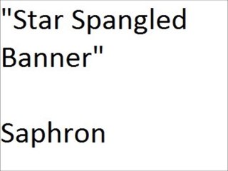 "Star Spangled Banner" sung by Saphron