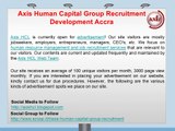 Axis Human Capital Group Recruitment Development Accra - Advertisement