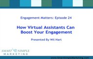 Engagement Matters 24 How Virtual Assistants Can Boost Your Engagement Marketing