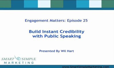 Engagement Matters 25 Build Instant Credibility with Public Speaking