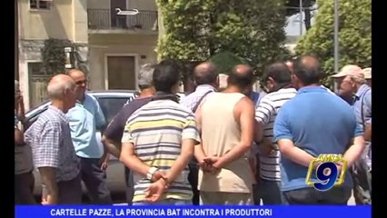 Cartelle pazze, la Provincia Bat incontra i produttori