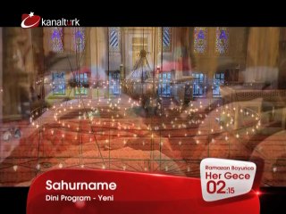 "SAHURNAME" Ramazan ayı boyunca her gece saat 02.15'te canlı yayınla Kanaltürk'te!