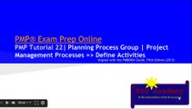 PMP® Exam Prep Online, PMP Tutorial 23 | Planning Process Group | PM Processes | Define Activities