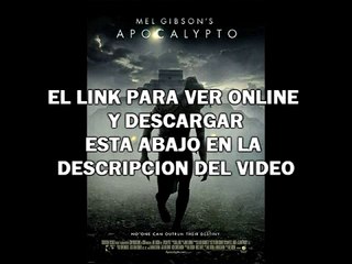 Apocalypto -VER ONLINE Y DESCARGAR