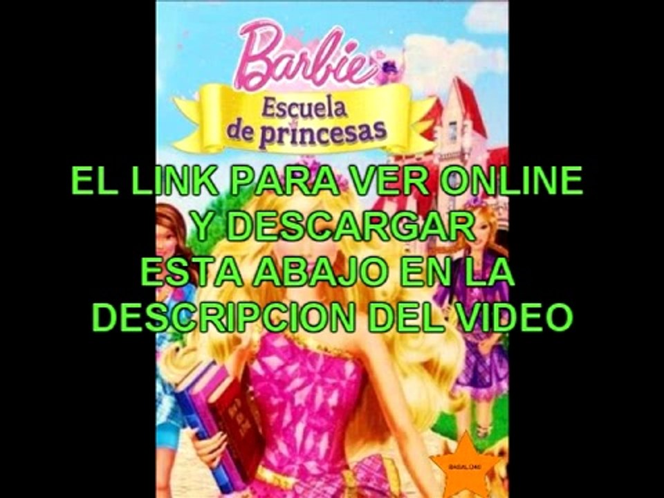 BARBIE ESCUELA DE PRINCESAS -VER ONLINE Y DESCARGAR - Vídeo Dailymotion