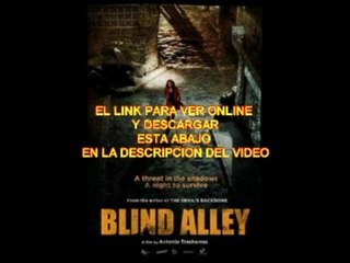 BLIND ALLEY -VER ONLINE Y DESCARGAR