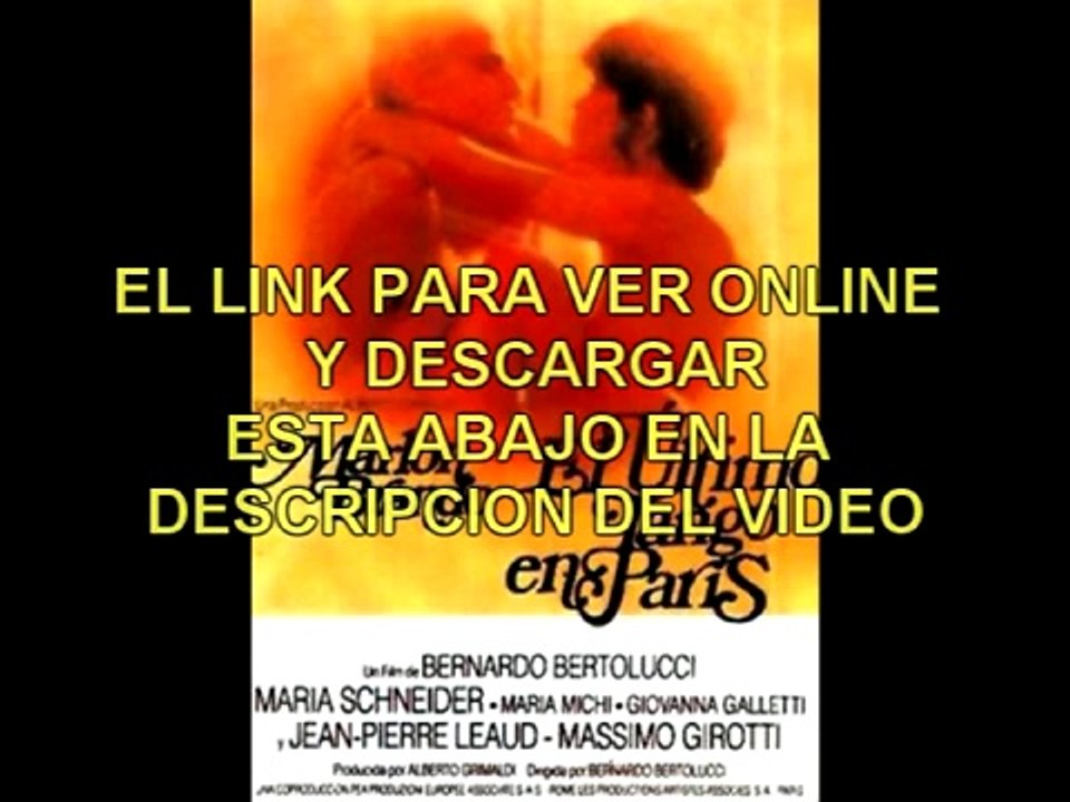 EL ULTIMO TANGO EN PARIS PELICULA COMPLETA - Vídeo Dailymotion