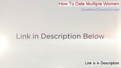 How To Date Multiple Women Download - Download PDF