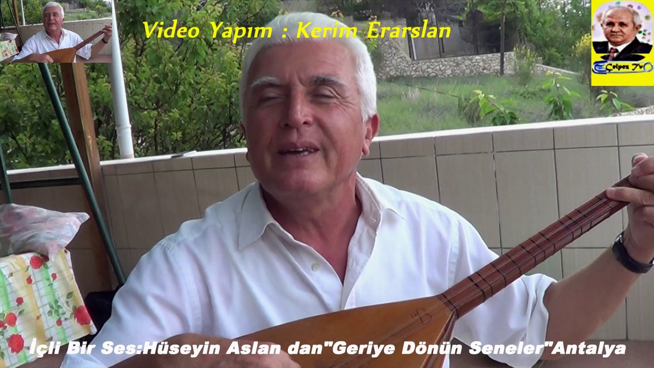 İçli Bir Ses:Hüseyin Aslan dan"Geriye Dönün Seneler"Antalya