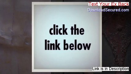 Text Your Ex Back Free Review (See my Review)