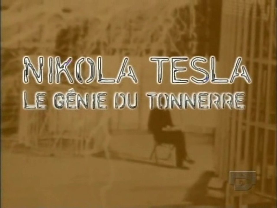 Les Archives Oubliées - Episode 3 - Nikola Tesla - Le Génie Du Tonnerre
