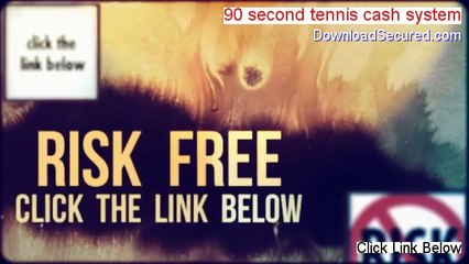 90 second tennis cash system Download Free - Legit Download