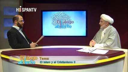 Diálogo Abierto - El Islam y el Cristianismo II