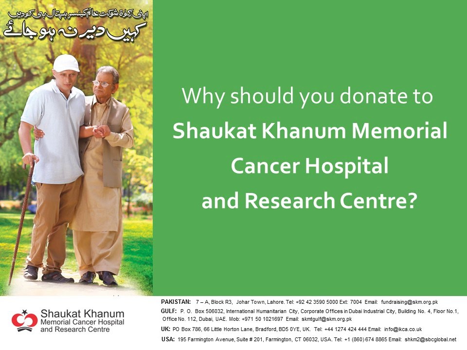 Why should you donate to Shaukat Khanum Memorial Cancer Hospital