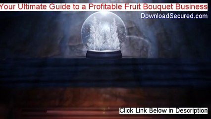 Your Ultimate Guide to a Profitable Fruit Bouquet Business Free PDF (Get It Now)