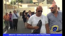 Barletta | Sopralluogo sottovia Callano e Piazza Marina