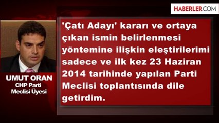Umut Oran'dan 'Çatı Adayı'na Şartlı Destek