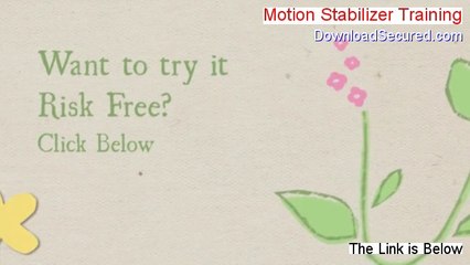 Motion Stabilizer Training Review - Watch my Review 2014