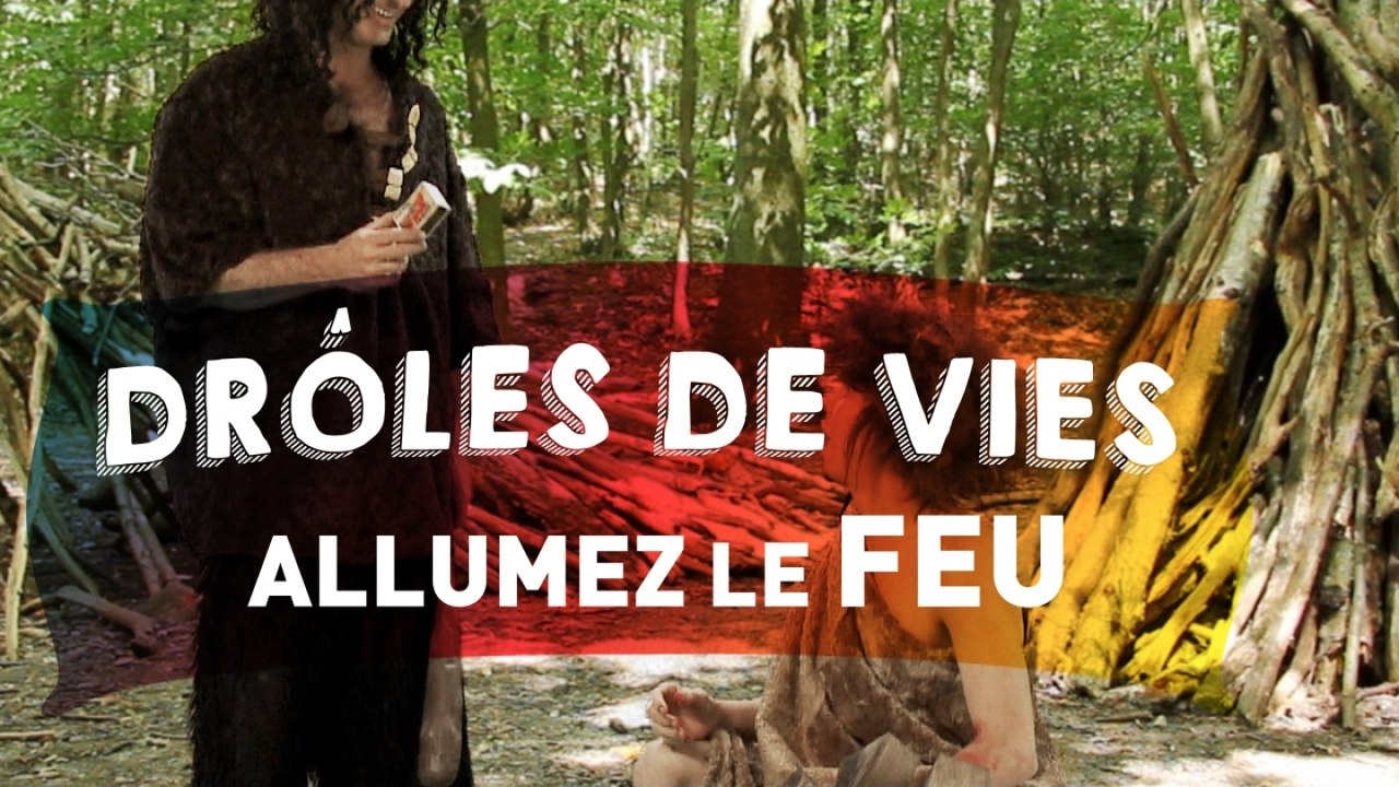 Drôles de vies #12 - Allumez le feu