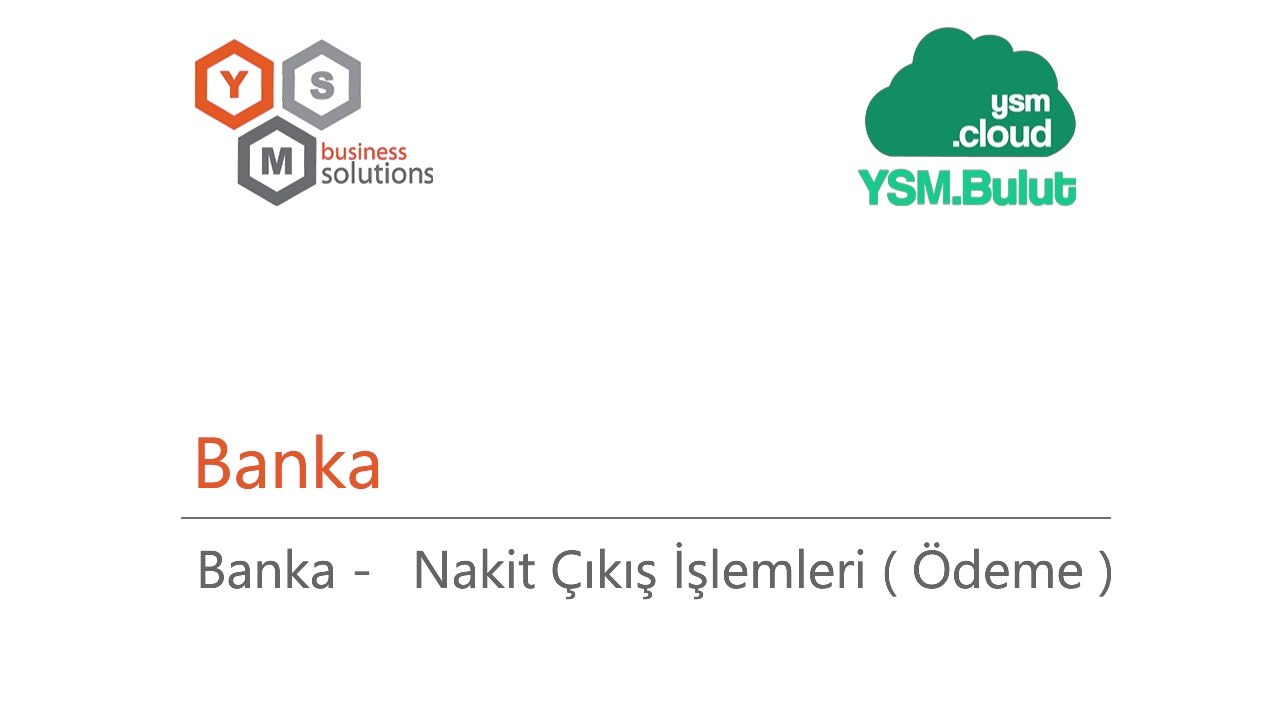 Banka - Nakit Çıkış İşlemleri ( Ödeme )