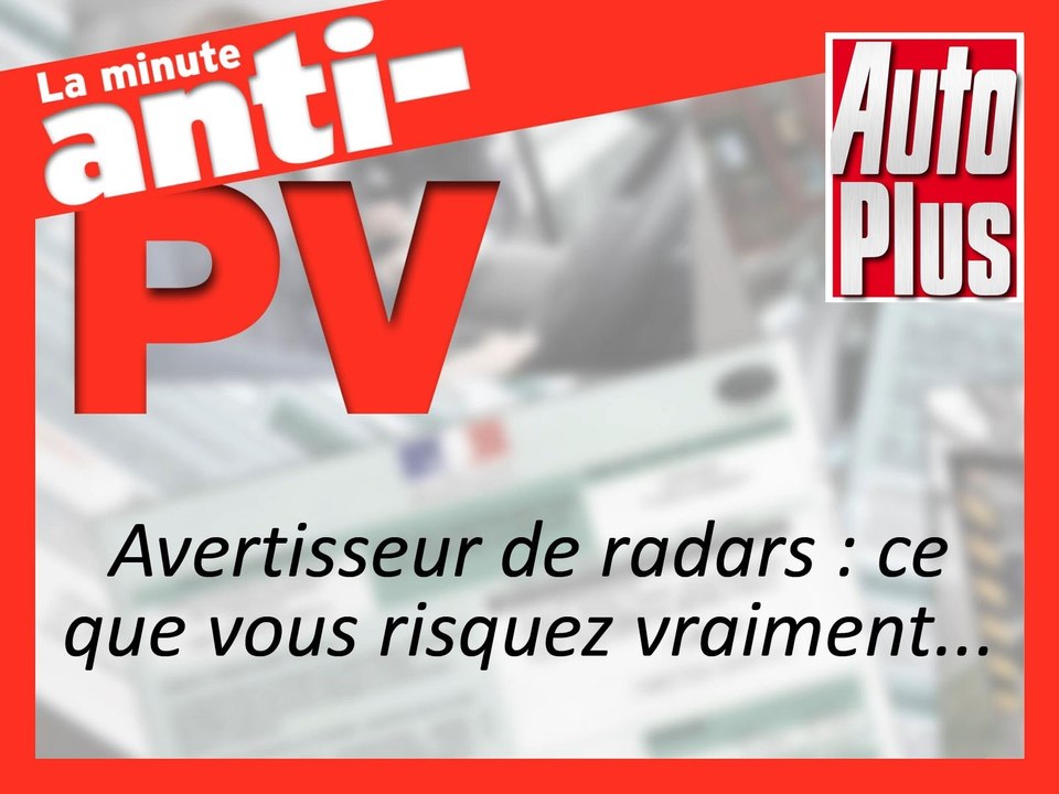 Que risque-t-on à utiliser un avertisseur de radars?