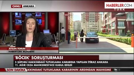 Böcek Soruşturmasında Tutuklamalara Yapılan İtiraz Kabul Edildi