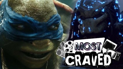 Most Craved (Episode 6): Predator Reboot and the new TMNT trailer!