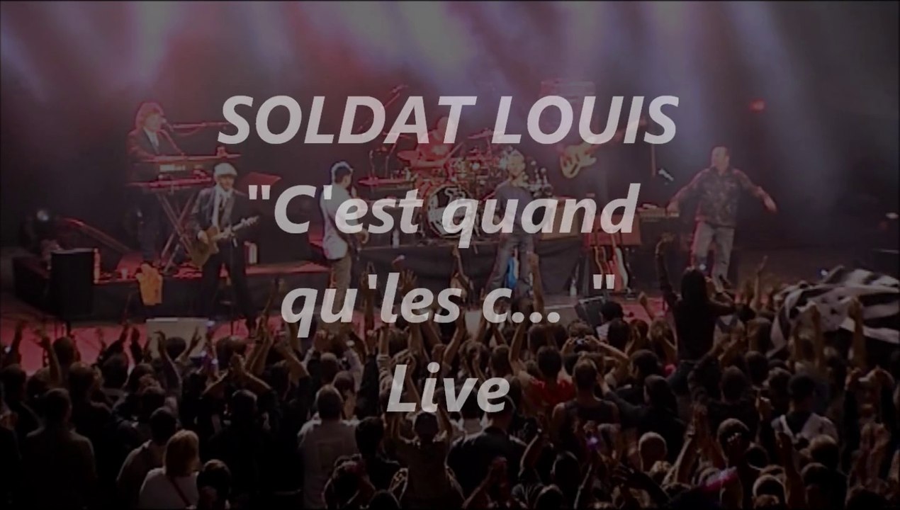 SOLDAT LOUIS "C'est quand qu'les c... " Live 2009