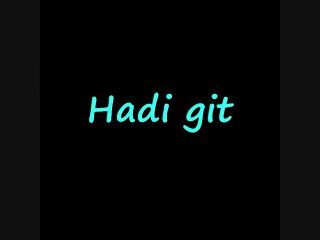 ORHAN GENCEBAY HADİ GİT