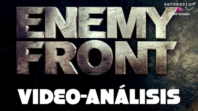 Enemy Front Análisis Sensession HD