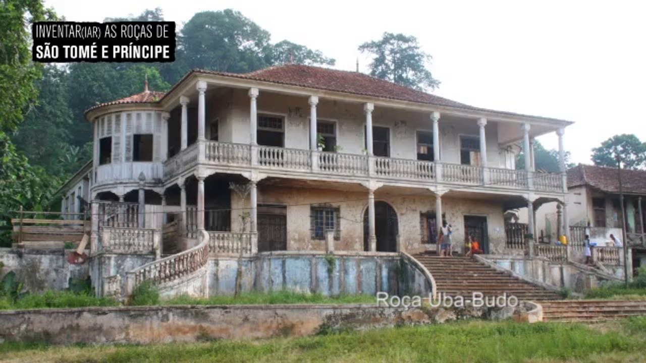 Inventariar as roças de São Tomé e Príncipe
