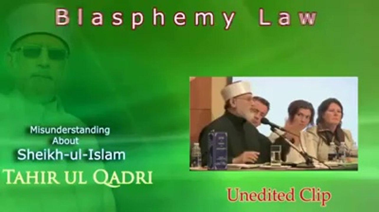 Decisive reply to tampered video blasphemy propaganda against Dr Tahir ul Qadri