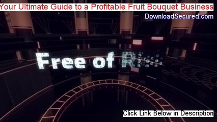 Your Ultimate Guide to a Profitable Fruit Bouquet Business Review [Watch my Review 2014]