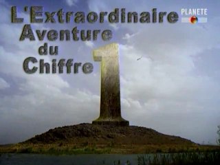 L'Extraordinaire Aventure Du Chiffre 1 - PLANETE