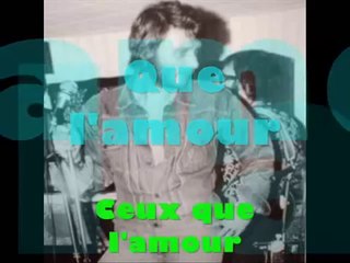 JOHNNY HALLYDAY - CEUX QUE L'AMOUR A BLESSES
