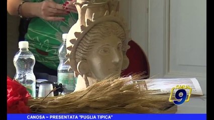 Canosa | Presentata "Puglia tipica"