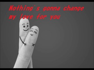 nothing's gonna change my love for you / G.Benson  変わらぬ想い