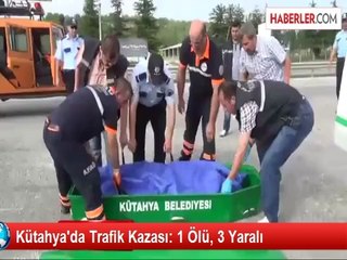 Kütahya'da Trafik Kazası: 1 Ölü, 3 Yaralı