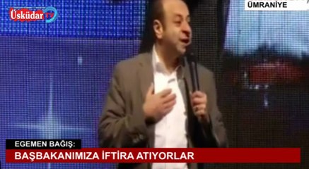EGEMEN BAĞIŞ: BAŞBAKANIMIZA İFTAR ATIYORLAR