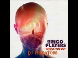 BINGO PLAYER &  PREDATORS -  Knock You Out ( RMX )