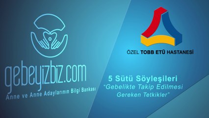 5 Sütü Söyleşileri 11.Bölüm - Gebelikte Takip Edilmesi Gereken Tetkikler