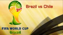 Brazil vs Chile: 2014 FIFA WorldCup Brazil: HDTV LIVE Streaming