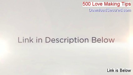 500 Love Making Tips Free Download (Download Now 2014)