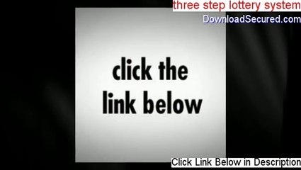 three step lottery system Review (Video Review)