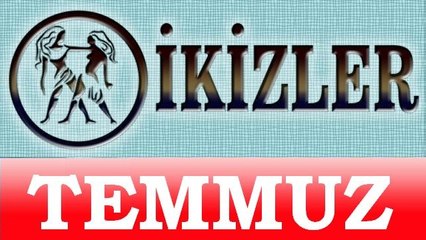 İKİZLER Burcu TEMMUZ ayı Genel Burç ve Astroloji Yorumu, Temmuz 2014, Bilinç Okulu