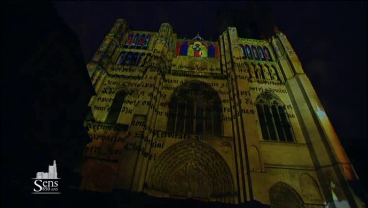 La cathédrale de Sens fête ses 850 ans en 2014 : extrait du spectacle "Lumières de Sens"