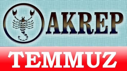 AKREP Burcu TEMMUZ ayı Genel Burç ve Astroloji Yorumu, Temmuz 2014, Bilinç Okulu