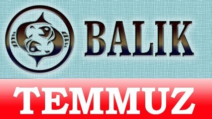 BALIK Burcu TEMMUZ ayı Genel Burç ve Astroloji Yorumu, Temmuz 2014, Bilinç Okulu