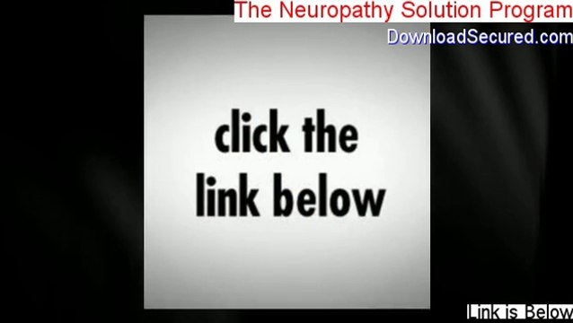 The Neuropathy Solution Program Reviewed [Hear my Review]